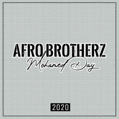 Afro Brotherz - Mohamed Day (2020)