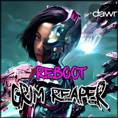 Reboot - Grim Reaper