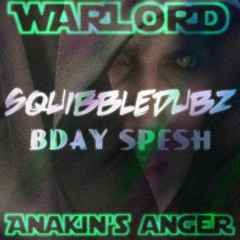 WARLORD - ANAKINS ANGER [MUSTAFAR] (SQUIBBLEDUBZ BDAY SPESH VIP CLIP)