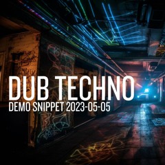 Dub Techno 2023 - 05 - 05