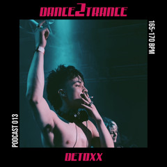 DANCE2TRANCE Podcast//013 - DETOXX