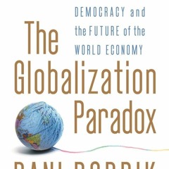 E.B.O.O.K.⚡️[PDF] The Globalization Paradox Democracy and the Future of the World Economy