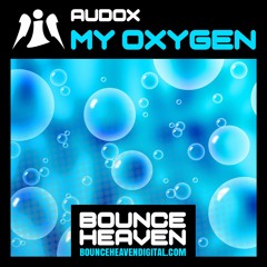 Audox - My Oxygen - BounceHeaven.co.uk