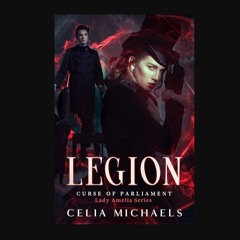READ [PDF] 📖 Legion: Curse of Parliament (Lady Amelia Wickstead Book 1)     Kindle Edition Pdf Ebo