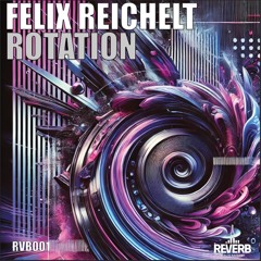 Felix Reichelt - Endless Sundown (Original Mix)