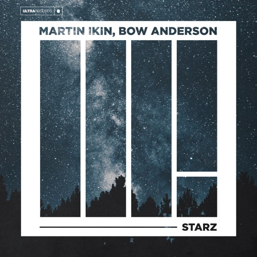 Artwork for the song Martin Ikin, Bow Anderson - Starz by Martin Ikin, Bow Anderson on Next Sound