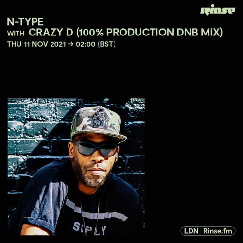 N-Type - Rinse Fm - 11th Nov 21 - Crazy D (100% Production Mix) EXTENDED SHOW