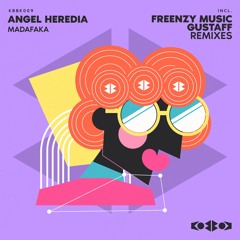 Angel Heredia - MADAFAKA Freenzy Music Remix)