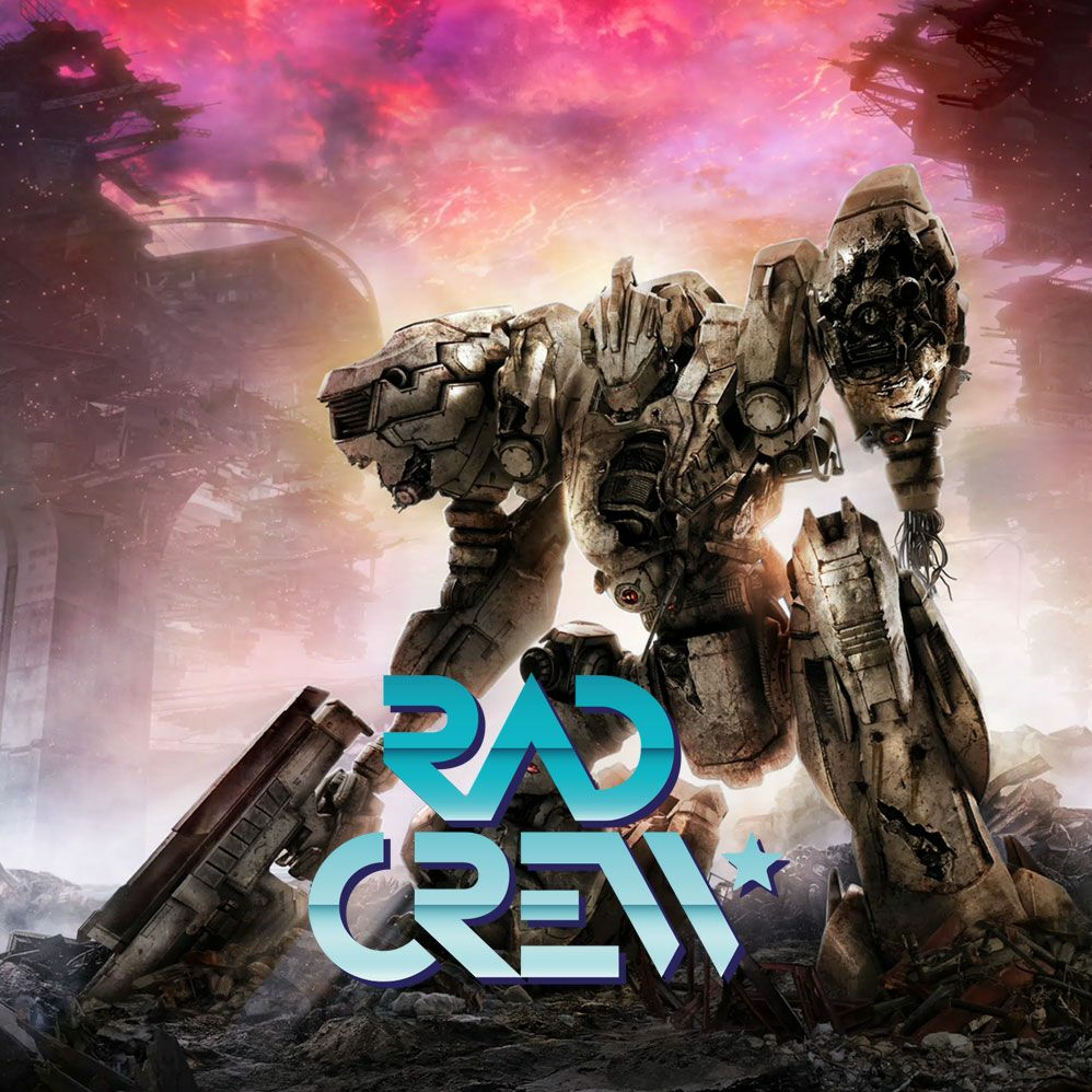 Rad Crew S26E09: Armored Core VI - Let's talk about mechs, baby episode artwork