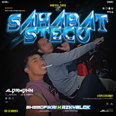 SAHABAT STECU ( ALDRMDHN X MHMMDFIKRI X RZKYBLCK ) #TRIPLEZERO000!!!