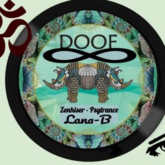 DooF - Lana - B & Vibrations And Mushrooms (Zenhiser - Psytrance One Shots )
