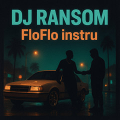 DJ Ransom - FloFlo Instru