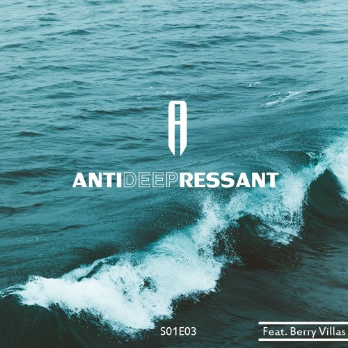 03. Antideepressant Mix - Take Me Where You're Going - S01E03