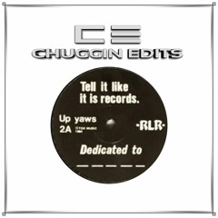 Up Yaws - Dedicated To _ _ _ _ _ Fucking Cunt / Awkward Bastard (Chuggin Edits) Vinyl Ripx Edit