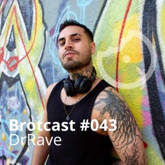 Brotcast 043 by DrRave
