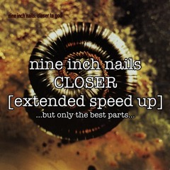 Nine Inch Nails - Closer [Instrumental Speed Up] ...but only the good parts...