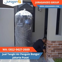 TERBAIK!  WA 0812 - 9627 - 2689 Jual Tangki Air Penguin Bungur Jakarta Pusat