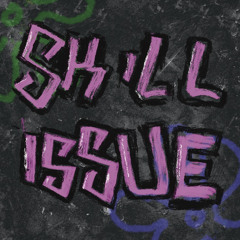 HAMA - SKILL ISSUE [50 FOLLOWER FREEBIE]