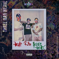 Sauce Heist X Ty Da Dale X Rome Streetz - 3 Man Weave (Prod. Dirty Diggs)