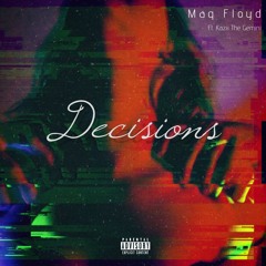 Decisions ft. Kazi The Gemini