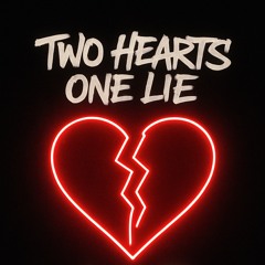 Two Hearts, One Lie💔
