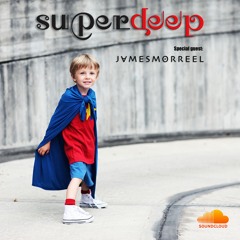 Superdeep 14 • Special guest: JAMES MORREEL