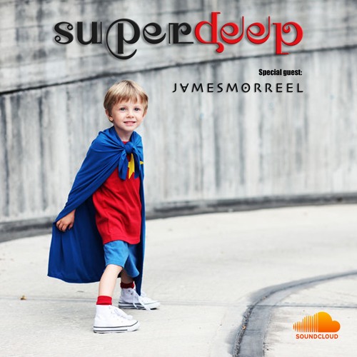 Superdeep 14 • Special guest: JAMES MORREEL