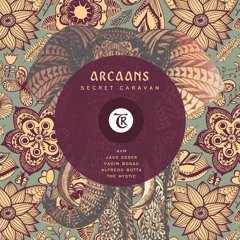 Arcaans - Secret Caravan (Alfredo Botta Remix)