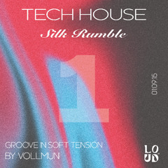 Loud In - Silk Rumble N°1 - By Vollmun