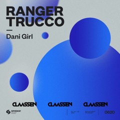 Ranger Trucco - Dani Girl (CLAASSEN Remix)