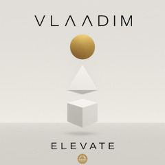 VLAADIM - Elevate (Extended Mix) (Free Download)