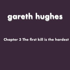 Chapter 3 The first kill is the hardest