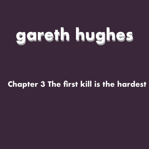 Chapter 3 The first kill is the hardest