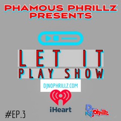 LET IT PLAY . 11 - 12 -21  . PHAMOUS PHRILLZ . DJNOPHRILLZ - 11 8 21, 4.34 PM