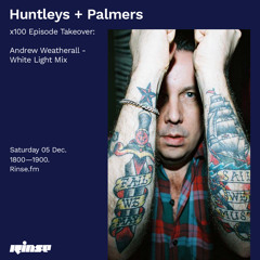 Huntleys + Palmers x100 Episode Takeover: Andrew Weatherall (White Light Mix) - 05 December 2020