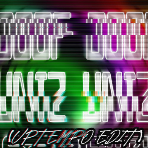 Doof Doof Untz Untz (Uptempo Edit) (Demo/Preview)