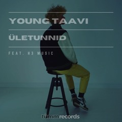 Young Taavi- Ületunnid (feat. H3 Music)