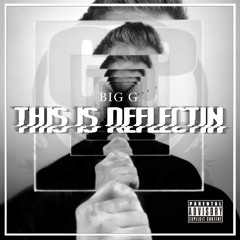 Big G - This is Reflecting
