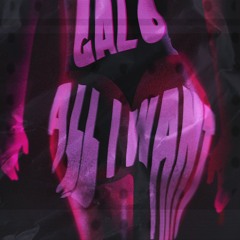 Galo - All I Want