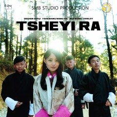 Tsheyi Ra_Ngawang, Dechen & Tshewang(5Mb-Studio Production)