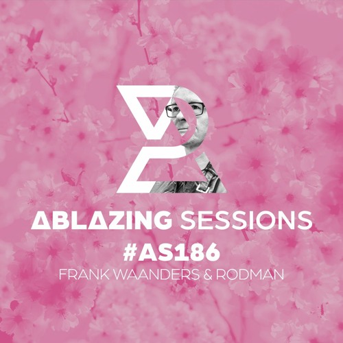 Ablazing Sessions 186 with Frank Waanders & Rodman
