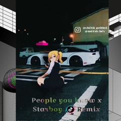 People_you_know_x_Starboy_Tiktok_Remix_[Pefectly_Slowed]