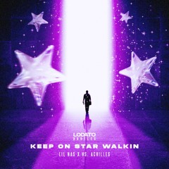 Lil Nas X vs. Achilles - Keep On Star Walkin (LODATO Bootleg)