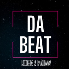 DA BEAT By ROGER PAIVA