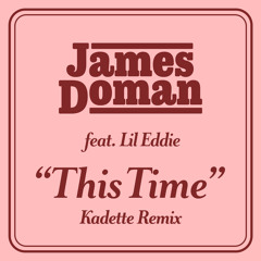 This Time (feat. Lil Eddie) (Kadette Remix)