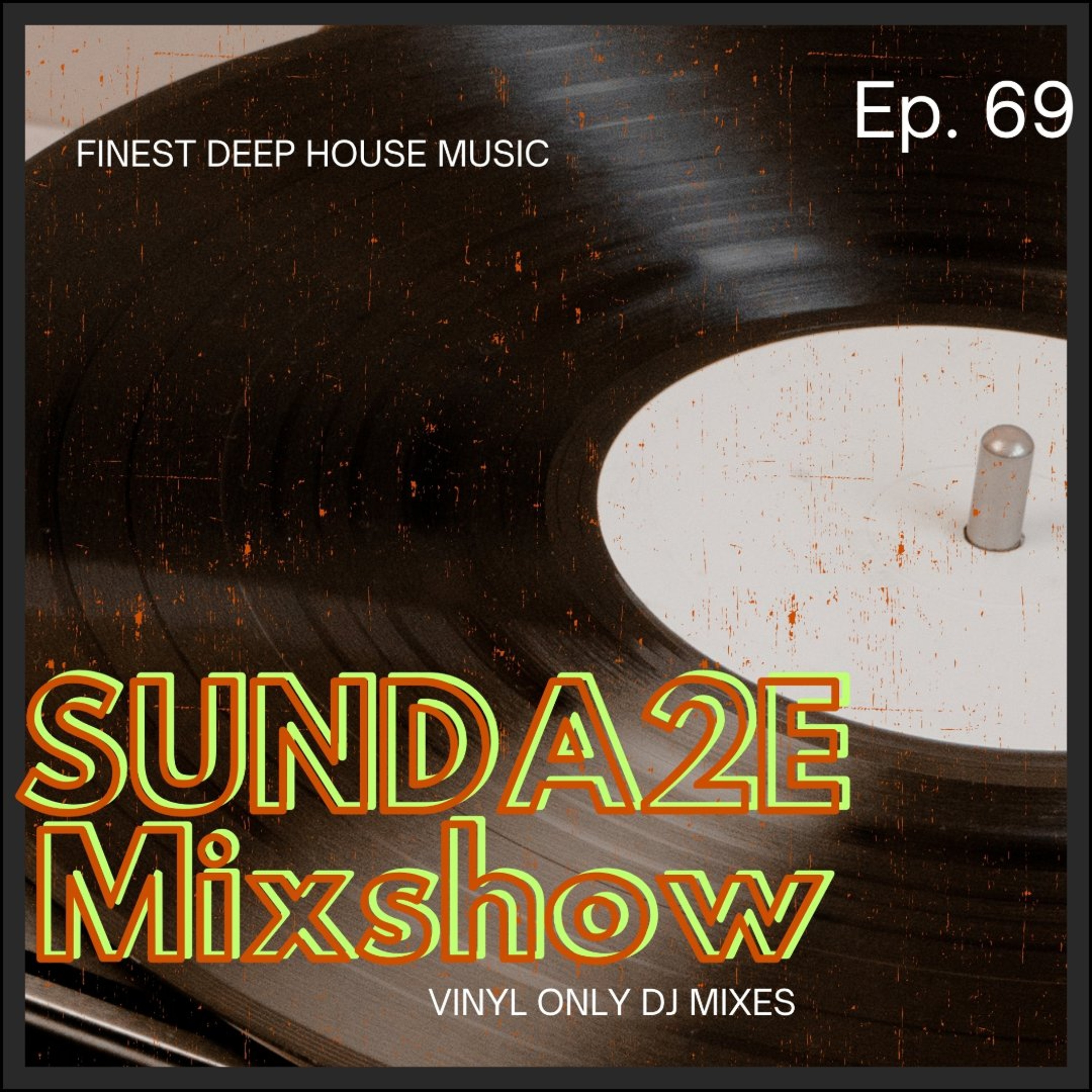SUNDA2E Mixshow Ep. 69 (19.07.26) episode artwork