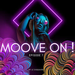 MOOVE ON Episode 7