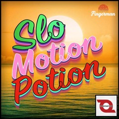 Slo-Motion Potion Hosted By Fingerman June 2023