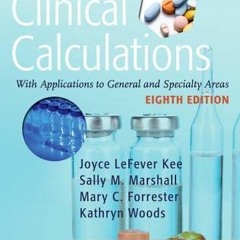 +READ%= Clinical Calculations: With Applications to General and Specialty Areas (Joyce LeFever Kee)