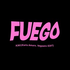 FREE DOWNLOAD: KiKi - Fuego (Karla Amaro, Vegaans Remix)